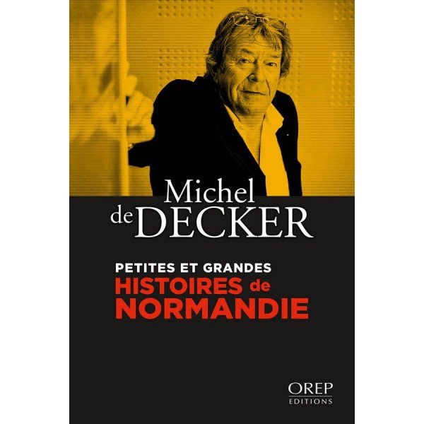 Petites et grandes histoires de Normandie